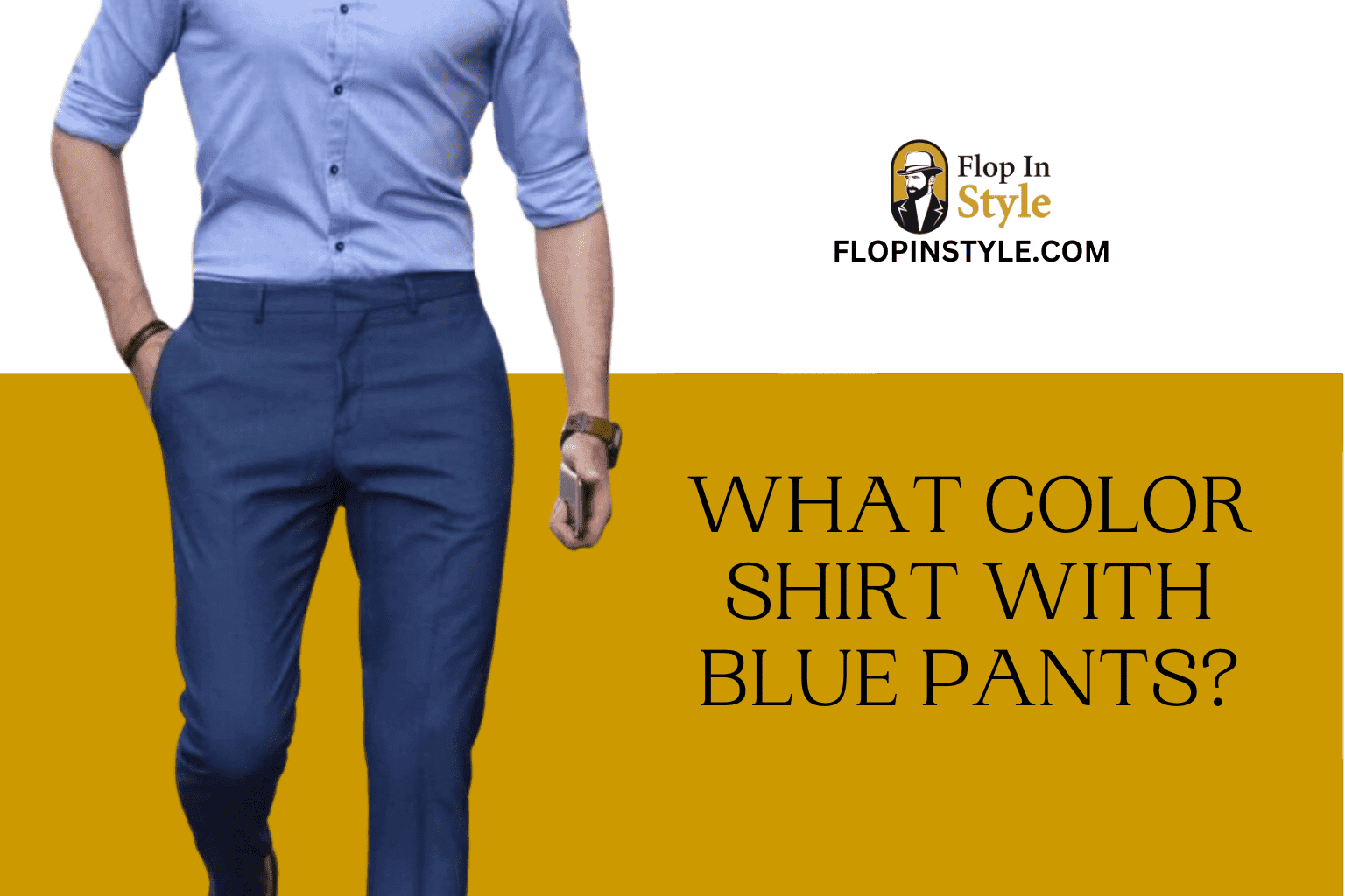 What Color Shirt Goes With Blue Pants Outfit Ideas What Color Shirt Goes With Blue Pants Outfit Ideas