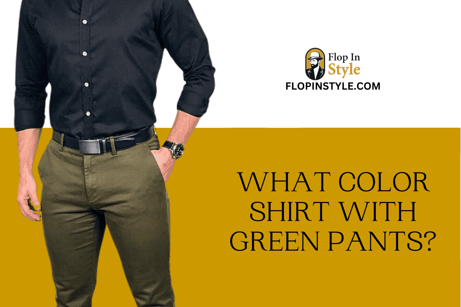 What Color Shirt With Green Pants Outfit Ideas